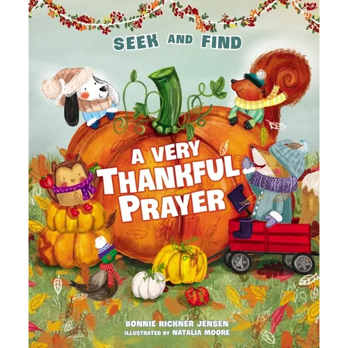 A Very Thankful Prayer Seek and Find: A Fall Poem of Blessings and Gratitude - Board Book