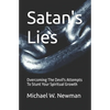 Satan's Lies: Overcoming The Devil's Attempts To Stunt Your Spiritual Growth - Paperback