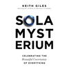 Sola Mysterium: Celebrating the Beautiful Uncertainty of Everything - Paperback