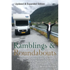 Ramblings and Roundabouts: An American Couple's Travels in Europe -- Mostly by Motorhome - Paperback