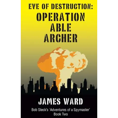 Eve of Destruction - Operation Able Archer - Paperback