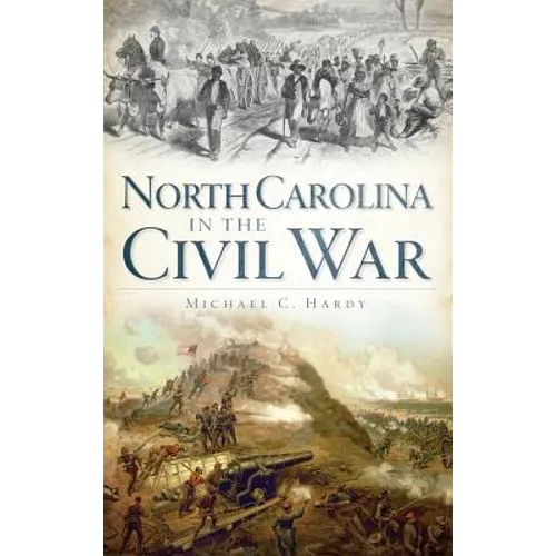 North Carolina in the Civil War - Hardcover