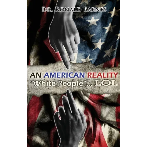 American Reality: White People . . . LOL - Hardcover
