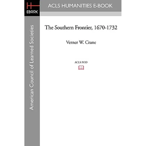 The Southern Frontier, 1670-1732 - Paperback
