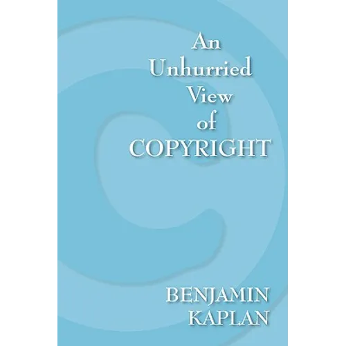 An Unhurried View of Copyright - Paperback