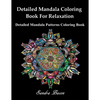Detailed Mandala Coloring Book For Relaxation: Detailed Mandala Patterns Coloring Pages - Paperback
