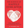 The Science of Happily Ever After: What Really Matters in the Search for True Love - Paperback