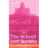 The School and Society - Paperback
