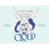 A Bunny Rabbit Named Cloud - Paperback