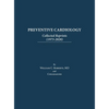 Preventive Cardiology: Collected Reprints (1973-2020): Collected Reprints (1973 to 2020): Collected Reprints by Roberts - Hardcover