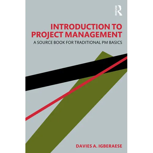 Introduction to Project Management: A Source Book for Traditional PM Basics - Paperback