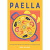 Paella: The Original One-Pan Dish: Over 50 Recipes for the Spanish Classic - Hardcover