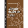 Adapting to Organizational Change - Paperback