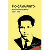 Pio Gama Pinto: Kenya's Unsung Martyr. 1927 - 1965 - Paperback