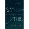 Say This: Two Novellas - Paperback