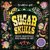 Scratch Art: Sugar Skulls-Adult Scratch Art Activity Book: Create Gorgeous Día de Los Muertos Inspired Artwork - Paperback