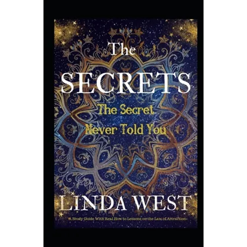 Secrets The Secret Never Told You - Paperback