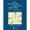 The Geometry of Musical Rhythm: What Makes a Good Rhythm Good?, Second Edition - Paperback