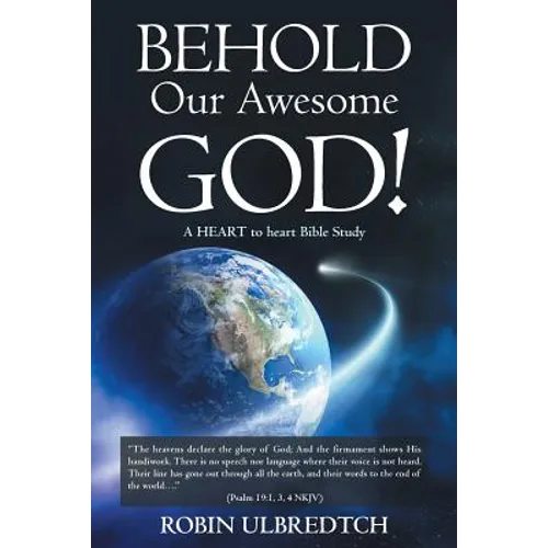 Behold Our Awesome God!: A HEART to heart Bible Study - Paperback
