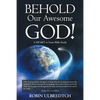 Behold Our Awesome God!: A HEART to heart Bible Study - Paperback
