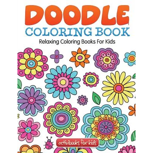 Doodle Coloring Book: Relaxing Coloring Books For Kids - Paperback