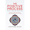 The Positive Process: Unlock your potential one affirmation at a time - Paperback