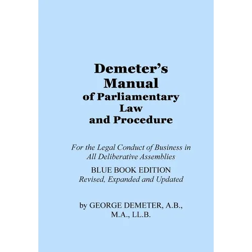 Demeter's Manual of Parliamentary Law and Procedure: Blue Book Edition - Paperback