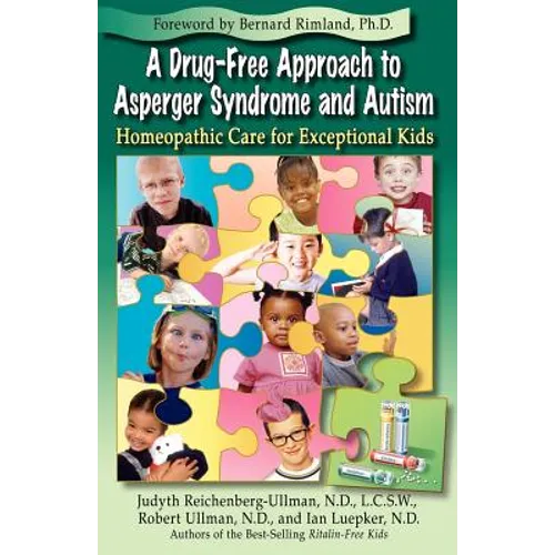 A Drug-Free Approach to Asperger Syndrome and Autism: Homeopathic Care for Exceptional Kids - Paperback
