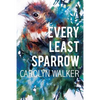 Every Least Sparrow - Paperback