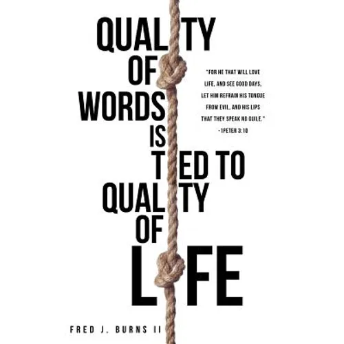 Quality of Words Is Tied to Quality of Life - Paperback