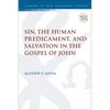 Sin, the Human Predicament, and Salvation in the Gospel of John - Paperback