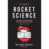 It Ain't Rocket Science - The stress-free blueprint to a multi-million pound dental practice - Hardcover