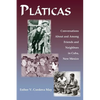 Platicas: Conversations About and Among Friends and Neighbors in Cuba, New Mexico - Paperback