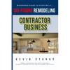 Start a Six Figure Remodeling Contracting Business Today - Paperback