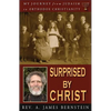 Surprised by Christ: My Journey from Judaism to Orthodox Christianity - Paperback