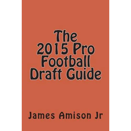 The 2015 Pro Football Draft Guide - Paperback