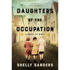 Daughters of the Occupation: A Novel of WWII - Paperback