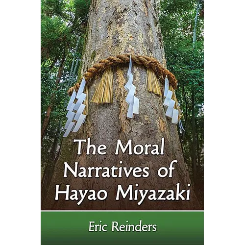 The Moral Narratives of Hayao Miyazaki - Paperback