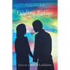 Finding Refuge: Love in a time of Lockdown - Paperback