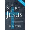 The Story of Jesus: All Four Gospels In One (Study Bible) - Paperback