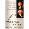 America Afire: Jefferson, Adams, and the First Contested Election - Paperback