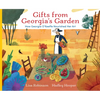 Gifts from Georgia's Garden: How Georgia O'Keeffe Nourished Her Art - Hardcover