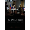 Dark Double: Us Media, Russia, and the Politics of Values - Paperback