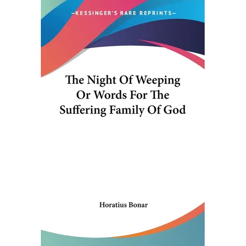 The Night Of Weeping Or Words For The Suffering Family Of God - Paperback