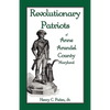 Revolutionary Patriots of Anne Arundel County, Maryland - Paperback