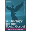 A Theology for the Social Gospel - Paperback