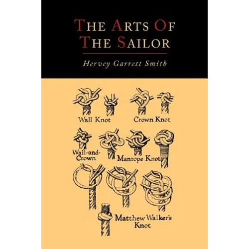 The Arts of the Sailor [Illustrated Edition] - Paperback