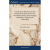Considerations Which may Tend to Promote the Settlement of our new West-India Colonies, by Encouraging Individuals to Embark in the Undertaking - Hardcover