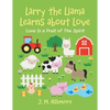 Larry the Llama Learns About Love: Love Is a Fruit of the Spirit - Paperback