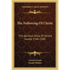 The Following Of Christ: The Spiritual Diary Of Gerard Groote 1340-1384 - Paperback